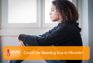 Bleeding Due to Uterine Fibroids | Symptoms of Uterine Fibroids